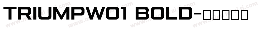 TriumpW01 Bold字体转换